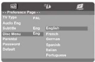 Preference Page -- TV Type PAL Audio Eng Subtitle Eng English Disc Menu Eng French Parental German Password Spanish Default Italian Portuguese