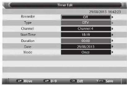 Timer Edit 29/08/2013 16:42:23 Recorder Off Type DTV Channel Channel 4 Start Time 18:19 Duration 00:00 Date 29/08/2013 Mode Once Move 0-9 C Exit Memo Save
