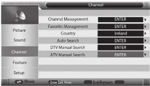 Channel Channel Management ENTER Favorite Management ENTER Country IREND Auto Search ENTER DTV Manual Search ENTER ATV Manual Search ENTER Move Enter Dot Menu ExitReturn
