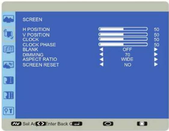 SCREEN H POSITION 50 V POSITION 50 CLOCK 50 CLOCK PHASE 50 BLANK OFF DIMMING 70 ASPECT RATIO WIDE SCREEN RESET NO AV Sel Ad Enter Back Q