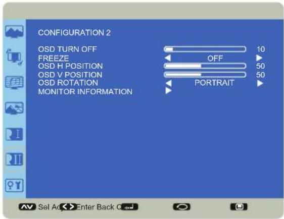 CONFIGURATION 2 OSD TURN OFF FREEZE OSD H POSITION OSD V POSITION OSD ROTATION MONITOR INFORMATION 10 OFF 50 50 PORTRAIT