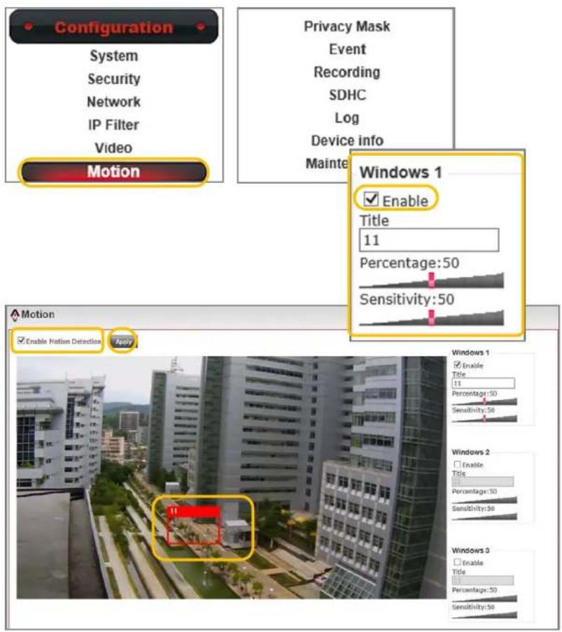 Configuration System Security Network IP Filter Video Motion Privacy Mask Event Recording SDHC Log Device info Mainte Windows 1 Enable Title 11 Percentage:50 Sensitivity:50 Motion Enable Motion Detection Apply Windows 1 Enable Title 11 Percentage:50 Sensitivity:50 Windows 2 Enable Title Percentage:50 Sensitivity:50 Windows 3 Enable Title Percentage:50 Sensitivity:50