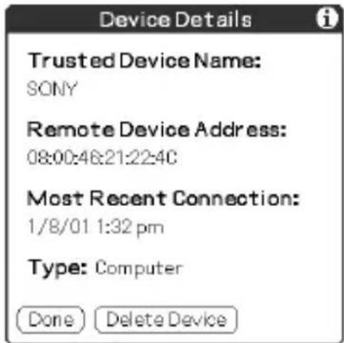 Device Details Trusted Device Name: SONY Remote Device Address: 08:00:46:21:22:4C Most Recent Connection: 1/8/01 1:32 pm Type: Computer Done Delete Device