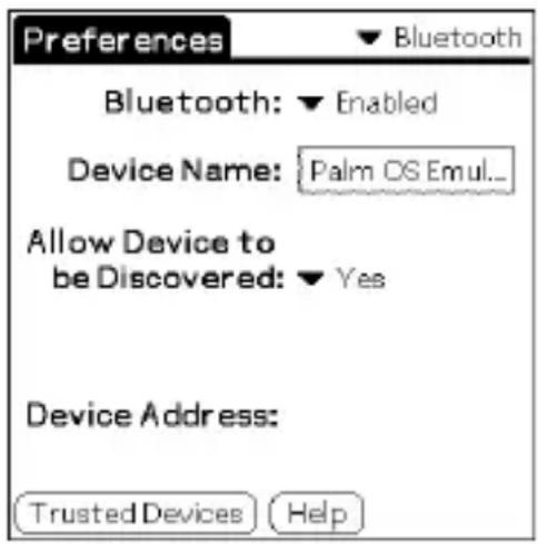 Preferences Bluetooth: ▼ Enabled Device Name: Palm OS Emul... Allow Device to be Discovered: ▼ Yes Device Address: Trusted Devices Help