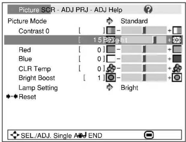 Picture SCR - ADJ PRJ - ADJ Help Picture Mode Contrast 0 [ ] Standard 15 Bright Red [ ] 0 + Blue [ ] 0 + CLR Temp [ ] 0 + Bright Boost [ ] 1 + Lamp Setting Reset Bright SEL./ADJ. Single ADJ END