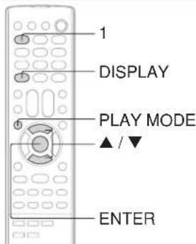 1 DISPLAY PLAY MODE ▲ / ▼ ENTER