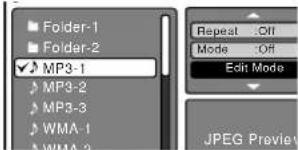 Folder-1 Folder-2 MP3-1 MP3-2 MP3-3 WMA-1 WMA-2 Repeat :Off Mode :Off Edit Mode JPEG Preview