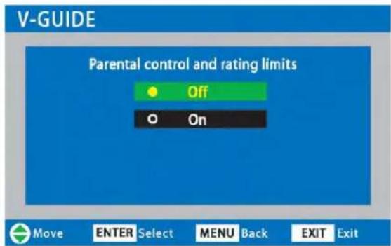V-GUIDE Parental control and rating limits Off On Move ENTER Select MENU Back EXIT Exit