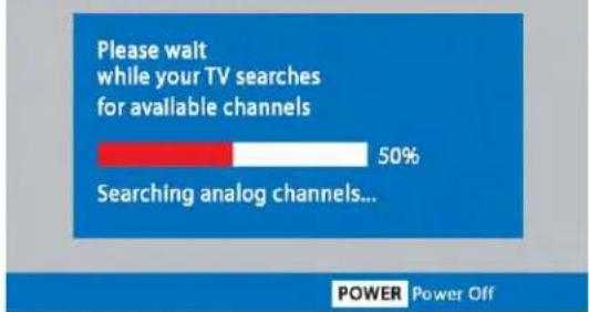 Please wait while your TV searches for available channels 50% Searching analog channels... POWER Power Off