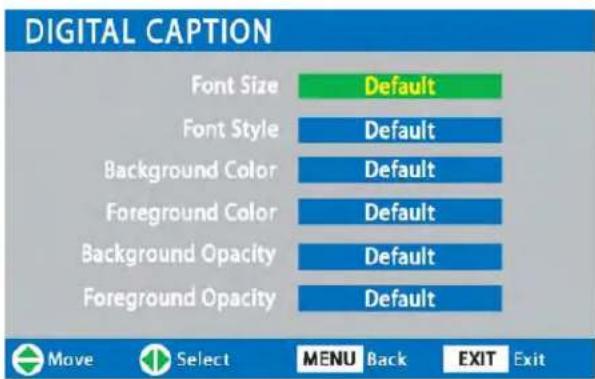 DIGITAL CAPTION Font Size Default Font Style Default Background Color Default Foreground Color Default Background Opacity Default Foreground Opacity Default Move Select MENU Back EXIT Exit