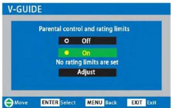 V-GUIDE Parental control and rating limits Off On No rating limits are set Adjust Move ENTER Select MENU Back EXIT Exit