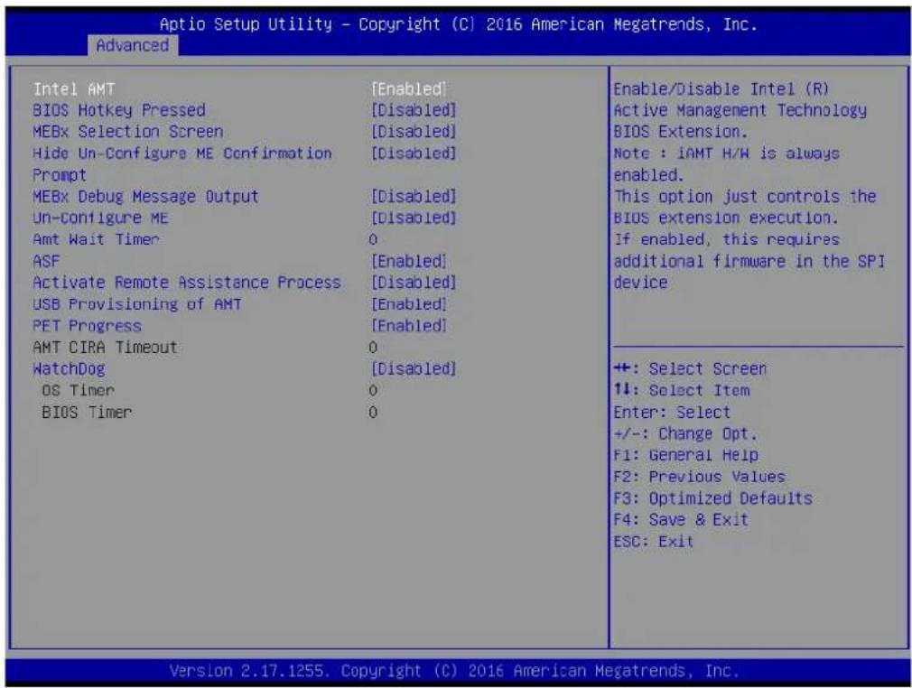 Aptio Setup Utility - Copyright (C) 2016 American Megatrends, Inc. Advanced Intel AMT [Enabled] BIOS Hotkey Pressed [Disabled] MEBx Selection Screen [Disabled] Hide Un-Configure ME Confirmation [Disabled] Prompt MEBx Debug Message Output [Disabled] Un-Configure ME [Disabled] Amt Wait Timer 0 ASF [Enabled] Activate Remote Assistance Process [Disabled] USB Provisioning of AMT [Enabled] PET Progress [Enabled] AMT CIRA Timeout 0 WatchDog [Disabled] OS Timer 0 BIOS Timer 0 Enable/Disable Intel (R) Active Management Technology BIOS Extension. Note : iAMT H/H is always enabled. This option just controls the BIOS extension execution. If enabled, this requires additional firmware in the SPI device +: Select Screen 1↓: Select Item Enter: Select +/-: Change Opt. F1: General Help F2: Previous Values F3: Optimized Defaults F4: Save & Exit ESC: Exit Version 2.17.1255. Copyright (C) 2016 American Megatrends, Inc.