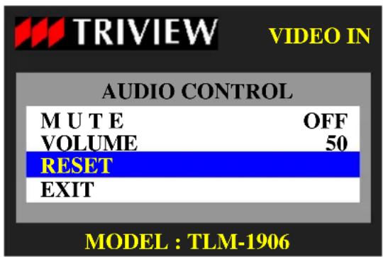 TRIVIEW VIDEO IN AUDIO CONTROL M U T E OFF VOLUME 50 RESET EXIT MODEL : TLM-1906