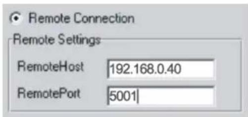 Remote Connection Remote Settings RemoteHost 192.168.0.40 RemotePort 5001