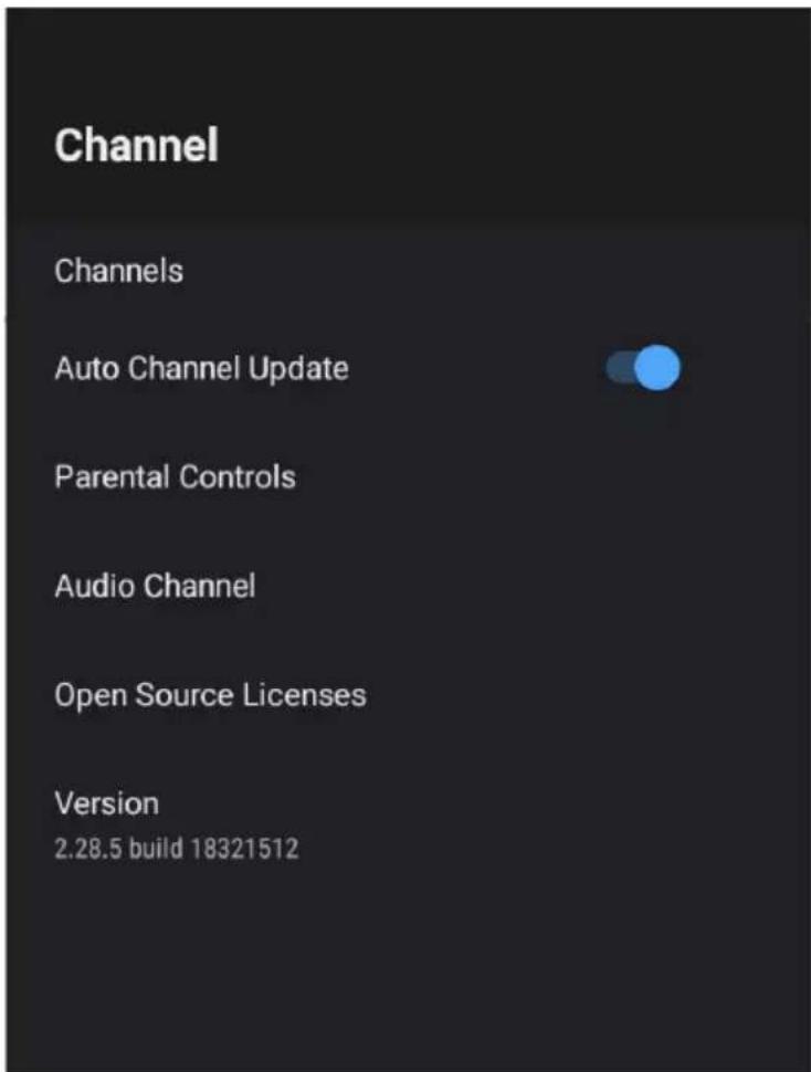 Channel Channels Auto Channel Update Parental Controls Audio Channel Open Source Licenses Version 2.28.5 build 18321512