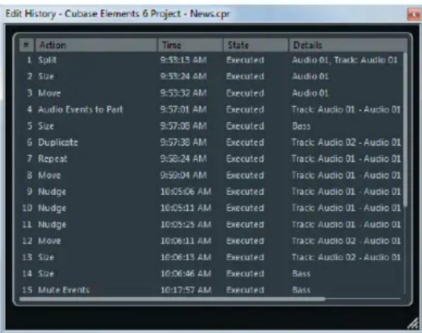 Edit History - Cubase Elements 6 Project - News.cpr Action Time State Details 1 Split 9:53:13 AM Executed Audio 01, Track: Audio 01 2 Size 9:53:24 AM Executed Audio 01 3 Move 9:53:32 AM Executed Audio 01 4 Audio Events to Part 9:57:01 AM Executed Track: Audio 01 - Audio 01 5 Size 9:57:08 AM Executed Bass 6 Duplicate 9:57:38 AM Executed Track: Audio 02 - Audio 01 7 Repeat 9:58:24 AM Executed Track: Audio 01 - Audio 01 8 Move 9:59:04 AM Executed Track: Audio 01 - Audio 01 9 Nudge 10:05:06 AM Executed Track: Audio 01 - Audio 01 10 Nudge 10:05:11 AM Executed Track: Audio 01 - Audio 01 11 Nudge 10:05:25 AM Executed Track: Audio 01 - Audio 01 12 Move 10:06:11 AM Executed Track: Audio 02 - Audio 01 13 Size 10:06:13 AM Executed Track: Audio 02 - Audio 01 14 Size 10:06:46 AM Executed Bass 15 Mute Events 10:17:57 AM Executed Bass