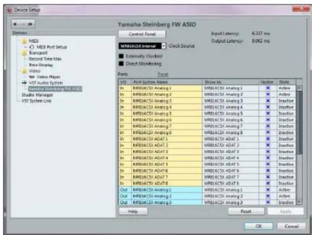 Device Setup Yamaha Steinberg FW ASIO Control Panel Input latency: 6.327 ms Output Latency: 5002 ms MRS16CSX Internal Clock Source Extremely Checked Direct Monitoring Ports Port System Name Show As Value State In MRB16CSX Analog 1 MRB16CSX Analog 1 Active In MRB16CSX Analog 2 MRB16CSX Analog 2 Active In MRB16CSX Analog 3 MRB16CSX Analog 3 Disactor In MRB16CSX Analog 4 MRB16CSX Analog 4 Disactor In MRB16CSX Analog 5 MRB16CSX Analog 5 Disactor In MRB16CSX Analog 6 MRB16CSX Analog 6 Disactor In MRB16CSX Analog 7 MRB16CSX Analog 7 Disactor In MRB16CSX Analog 8 MRB16CSX Analog 8 Disactor In MRB16CSX ADAT 1 MRB16CSX ADAT 1 Disactor In MRB16CSX ADAT 2 MRB16CSX ADAT 2 Disactor In MRB16CSX ADAT 3 MRB16CSX ADAT 3 Disactor In MRB16CSX ADAT 4 MRB16CSX ADAT 4 Disactor In MRB16CSX ADAT 5 MRB16CSX ADAT 5 Disactor In MRB16CSX ADAT 6 MRB16CSX ADAT 6 Disactor In MRB16CSX ADAT 7 MRB16CSX ADAT 7 Disactor In MRB16CSX ADAT 8 MRB16CSX ADAT 8 Disactor Out MRB16CSX Analog 1 MRB16CSX Analog 1 Active Out MRB16CSX Analog 2 MRB16CSX Analog 2 Active Out MRB16CSX Analog 3 MRB16CSX Analog 3 Disactor Help Reset Apply OK Cancel