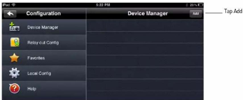 Configuration Device Manager Add Device Manager Relay out Config Favorites Local Config Help Tap Add