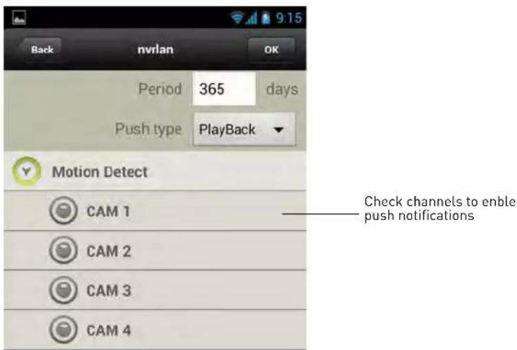 Back nvrlan OK Period 365 days Push type Playback Motion Detect CAM 1 CAM 2 CAM 3 CAM 4 Check channels to enable push notifications