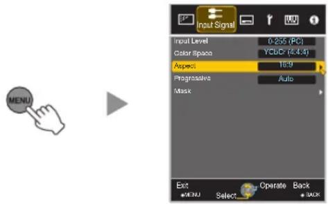 Input Signal Input Level 0-256 (PC) Color Space YCUC (4,4,4) Aspect 16.9 Progressive Auto Mask Exit MENU Select Operate Back +/-