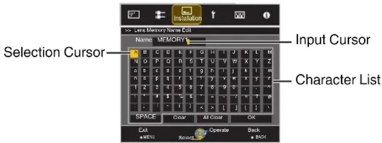 Selection Cursor Name MEMORY Input Cursor Character List SPACE Clear All Clear OK Exit Operate Back ●MENU Select ● BACK ● BOX