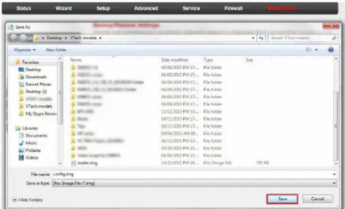 Status Wizard Setup Advanced Service Firewall Nonperform Save As Desktop VTech models Organize New folder Favorites Desktop Downloads Recent Places Desktop (2) VTech models My Skype Receiv Libraries Documents Music Pictures Videos Name Date modified Type Size 06/09/2015 PM 17... File folder 06/09/2015 PM 17... File folder 06/09/2015 PM 17... File folder 06/09/2015 PM 17... File folder 06/09/2015 PM 17... File folder 06/09/2015 PM 17... File folder 06/09/2023 PM 15... File folder 09/11/2015 PM 17... File folder 09/11/2015 PM 17... File folder 09/04/2015 AM 08... File folder 06/11/2015 PM 13... File folder 09/29/2015 PM 13... File folder 06/09/2015 PM 17... File folder 10/23/2015 PM 16... Disc Image File 797 KB File name: config.img Save as type: Disc Image File (*.img) Hide Folders Save Cancel