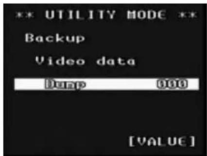 ** UTILITY MODE ** Backup Video data Dump 900 [VALUE]