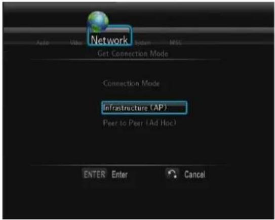 Network Get Connection Mode Connection Mode Infrastructure (AP) Peer to Peer (Ad Hop) ENTER Enter Cancel