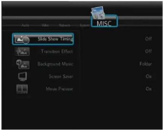 MISC Slide Show Timing Transition Effect Background Music Screen Saver Movie Preview Off Off Folder On On