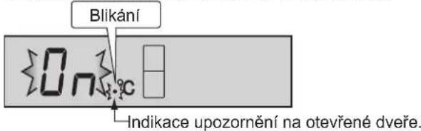 Blikání On Indikace upozornění na otevřené dveře.
