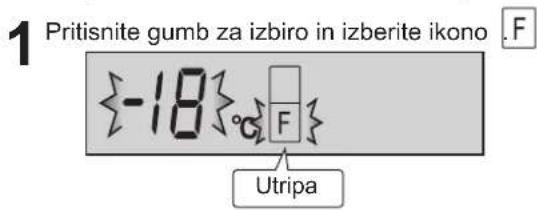 1 Pritisnite gumb za izbiro in izberite ikono .F {-18} F Utripa