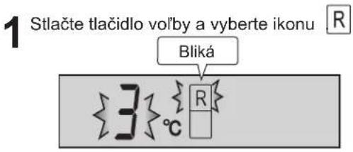 1 Stlačte tlačidlo vol'by a vyberte ikonu Bliká 3 °C R