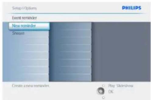 Setup Options PHILIPS Event reminder New reminder Show Create a new reminder. Play Slideshow OK