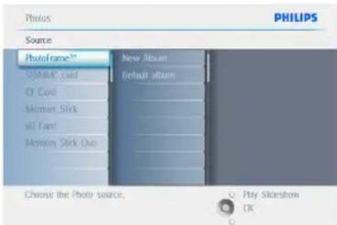 PHILIPS Source PhotoFrame™ New Album Default Altum O-AMC card Of Card Memory Stick all Face Memory Stick Duo Choose the Photo source. Play Skioshow OK
