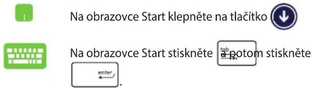 Na obrazovce Start klepněte na tlačítko Na obrazovce Start stiskněte a potom stiskněte enter.