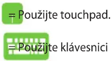 = Použijte touchpad. = Použijte klávesnici