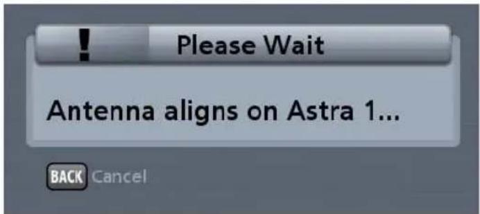Please Wait Antenna aligns on Astra 1... BACK Cancel