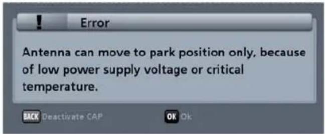 Error Antenna can move to park position only, because of low power supply voltage or critical temperature. BACK Deactivate CAP OK Ok