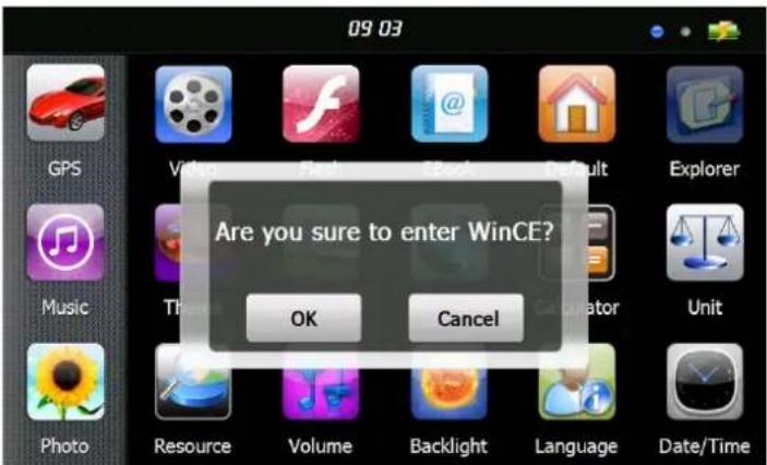 09 03 GPS Music Photo Resource Volume Backlight Language Date/Time Video Back Back Default Explorer There OK Cancel Are you sure to enter WinCE?