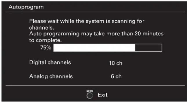 Autoprogram Please wait while the system is scanning for channels. Auto programming may take more than 20 minutes to complete. 75% Digital channels 10 ch Analog channels 6 ch MENU Exit