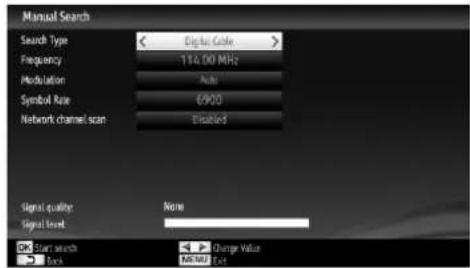 Manual Search Search Type < Digital Cable > Frequency 114.00 MHz Modulation Auto Symbol Rate 6900 Network channel scan Enabled Signal quality Signal level OK Start search Back Change Value MENUE/Ext
