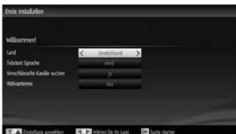 Erste Installation Willkommen! Land < Deutschland > TeleText Sprache West Venschlüsselte Kanäle suchen 34 Aktivanteine Aus Ersinigung auswählen Vähren Sie Ihr Land Okt Suche starten