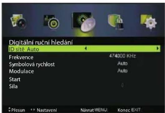 Digitální ruční hledání ID sítě Auto Frekvence 474000 KHz Symbolová rychlost Auto Modulace Auto Start Síla 0 Přesun Nastavení Návrat MENU: Konec EXIT