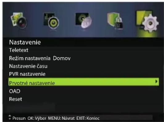 Nastavenie Teletext Režim nastavenia Domov Nastavenie času PVR nastavenie Prvotné nastavenie OAD Reset Presun OK: Výber MENU: Návrat EXIT: Koniec