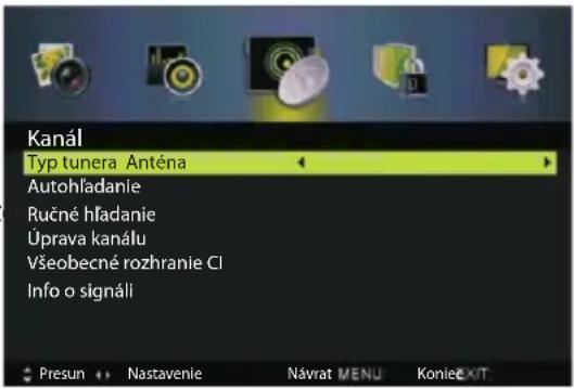 Kanál Typ tunera Anténa Autohľadanie Ručné hľadanie Úprava kanálu Všeobecné rozhranie CI Info o signáli Presun Nastavenie Návrat MENU Koniec EXIT