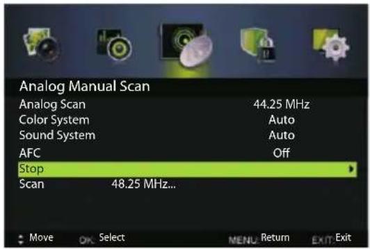 Analog Manual Scan Analog Scan 44.25 MHz Color System Auto Sound System Auto AFC Off Stop Scan 48.25 MHz... Move OK Select MENU Return EXIT Exit
