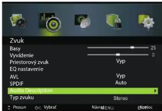Zvuk Basy 25 Vyváženie 0 Priestorový zvuk Vyp EQ nastavenie AVL Vyp SPDIF Auto Audio Description Typ zvuku Stereo Presun OK Vybrat Návrat ENU Koniec