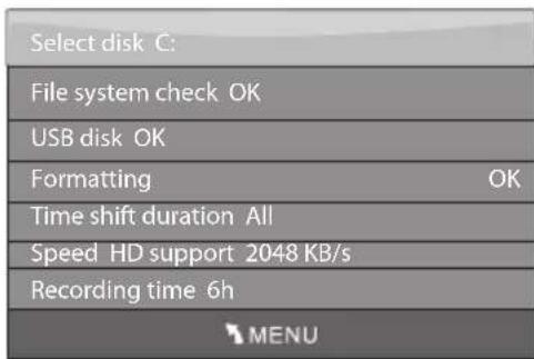 Select disk C: File system check OK USB disk OK Formatting OK Time shift duration All Speed HD support 2048 KB/s Recording time 6h MENU