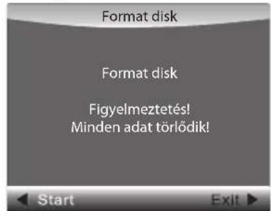 Format disk Format disk Figyelmeztetés! Minden adat törlödik!