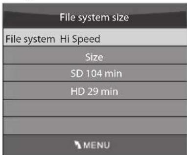 File system size File system Hi Speed Size SD 104 min HD 29 min MENU